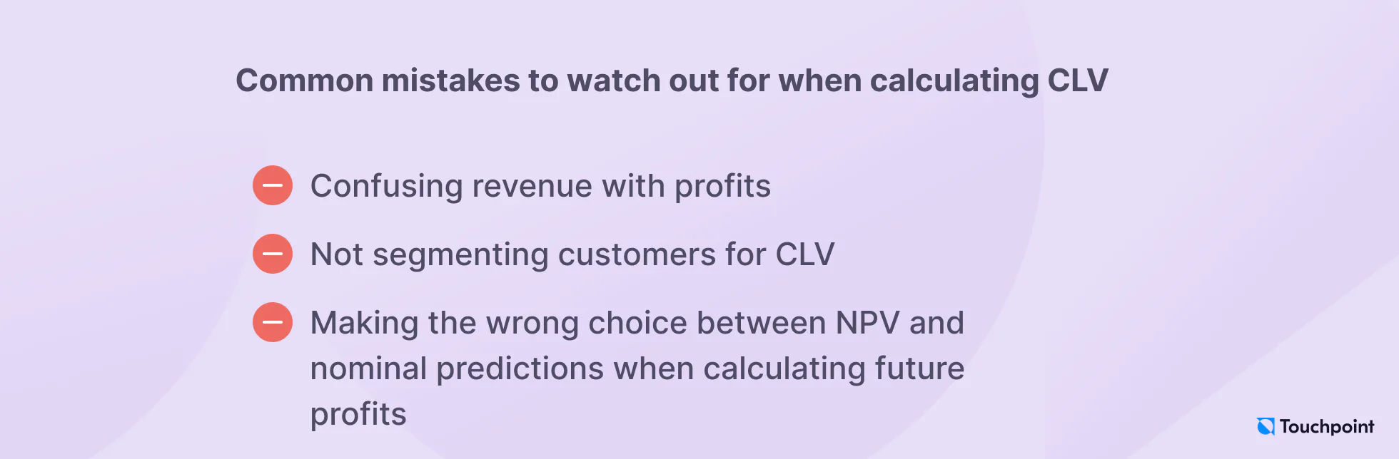 Common mistakes to watch out for when calculating CLV